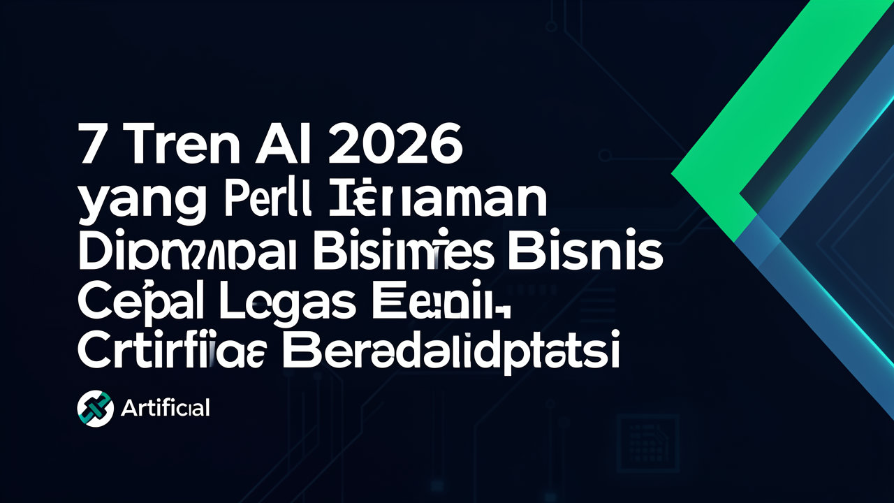 7 Tren AI 2026 yang Perlu Dipahami Bisnis agar Lebih Cepat Beradaptasi